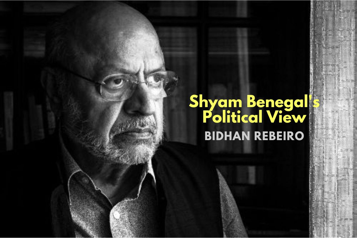 Shyam Benegal‍‍`s Political View